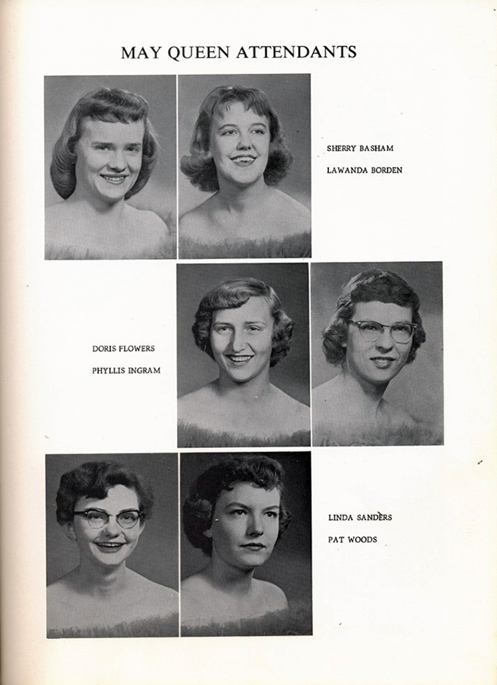 <May Queen Attendants Sherry Basham LaWanda Borden Doris Flowers Phyllis Ingram Kinda Sanders Pat Woods>